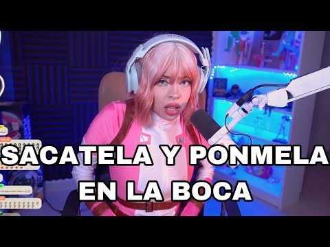 SACATELA Y PONMELA EN LA BOCA