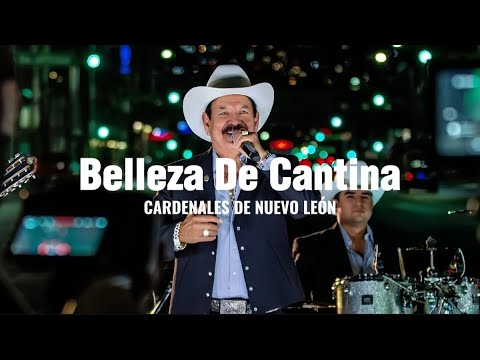 Belleza De Cantina - Cardenales De Nuevo León (Letra)
