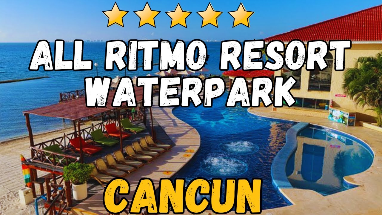 All Ritmo Cancun Resort & Waterpark Review: Luxury Accommodations and Activities