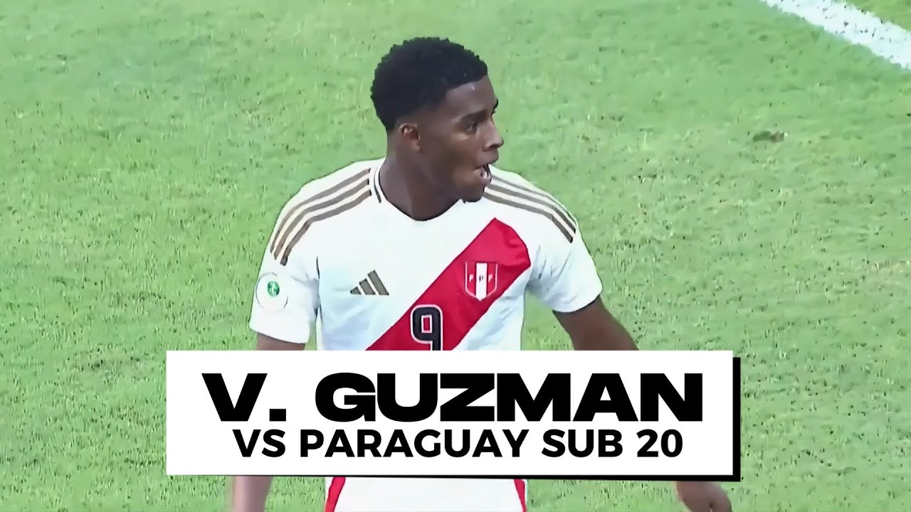 VICTOR GUZMAN vs PARAGUAY: JUGADAS RESUMEN | PERU - SUDAMERICANO SUB 20 2025