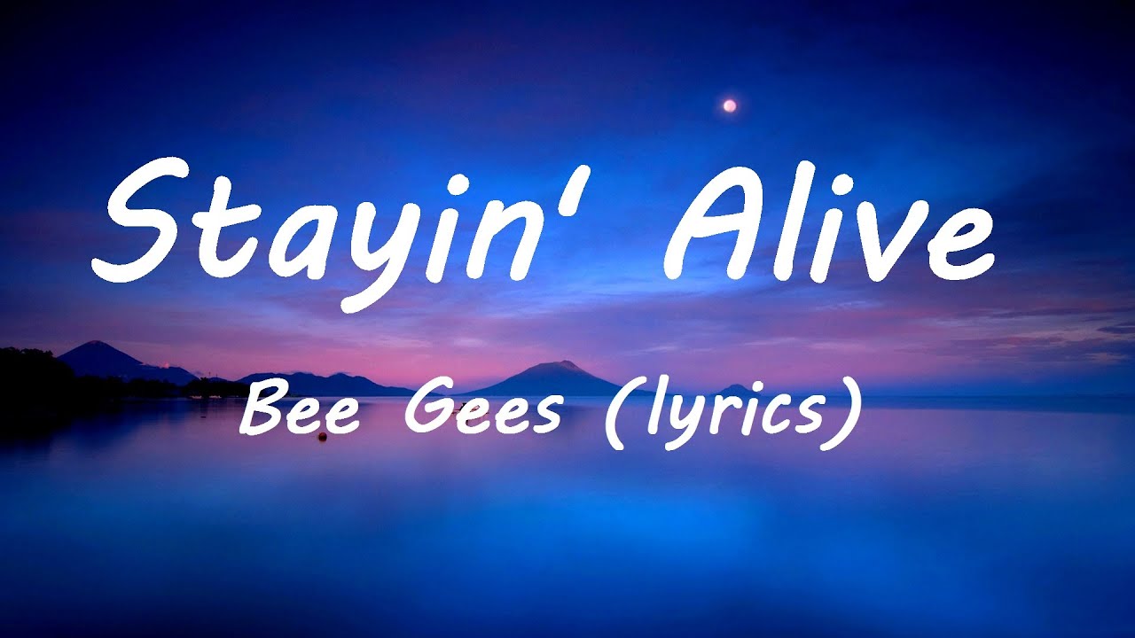 Bee Gees Stayin' Alive lyrics
