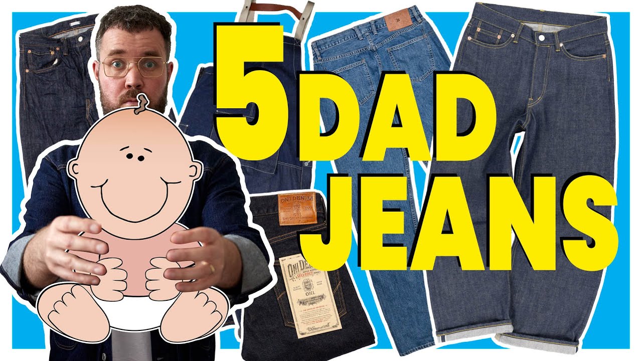 5 Perfect Dad Jeans