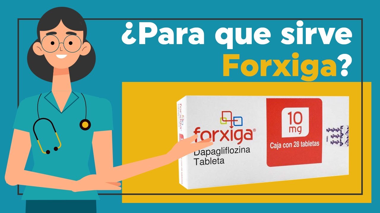 Forxiga ¿Para qué sirve? 💊 Dapagliflozina