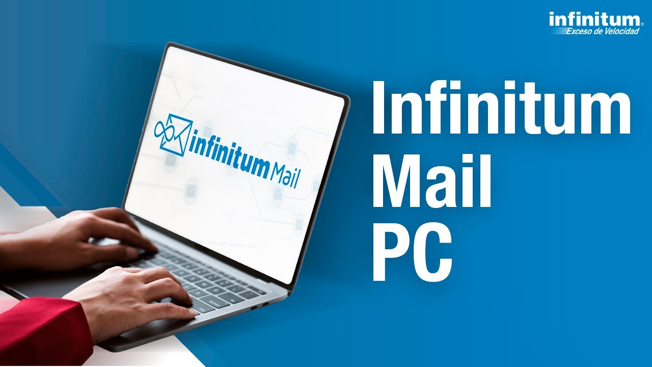 Configuración de Infinitum Mail en tu PC