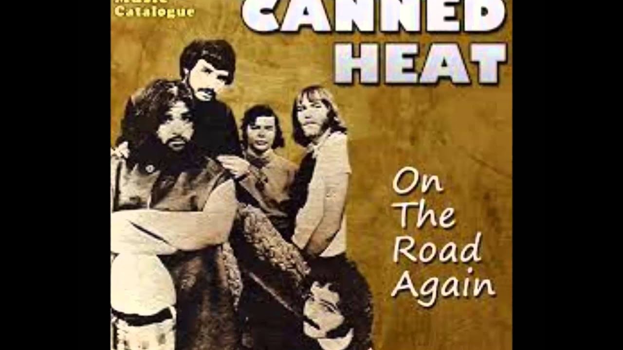 On The Road Again-Canned Heat-Lyrics
