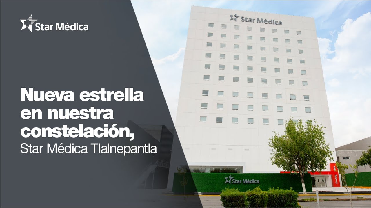 Star Médica Tlalnepantla, estamos orgullosos de estar aquí, de estar para ti.