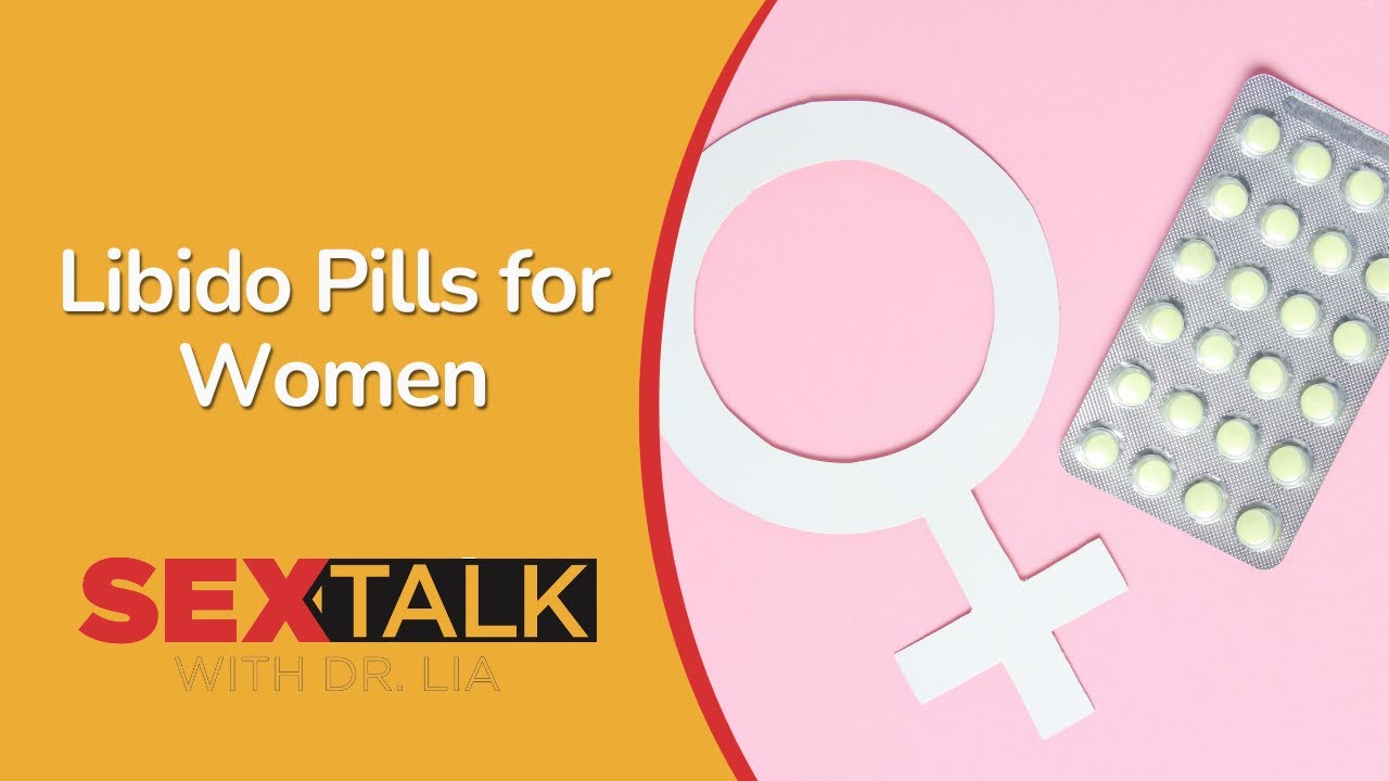 Do Libido Pills Work? | Ask Dr. Lia