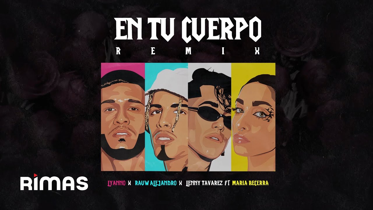 Lyanno, Rauw Alejandro, Lenny Tavarez, Maria Becerra - En Tu Cuerpo Remix (Audio Oficial)