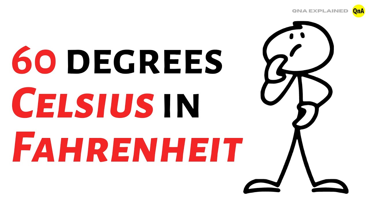 What is 60 degrees Celsius in Fahrenheit ? - QnA Explained