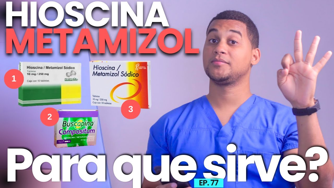 HIOSCINA METAMIZOL PARA QUE SIRVE | 3 COSAS