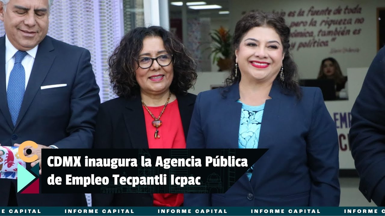 CDMX inaugura la Agencia Pública de Empleo Tecpantli Icpac