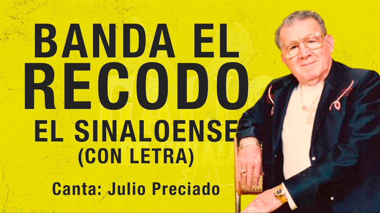 🐓🍺 Banda El Recodo - El Sinaloense con Letra (lyrics) Julio Preciado