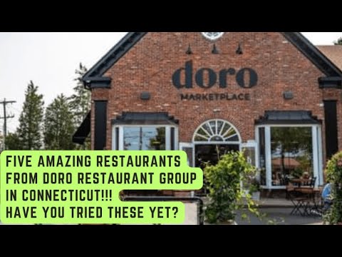 Five Amazing Restaurants from Doro Restaurant Group in Connecticut!!!