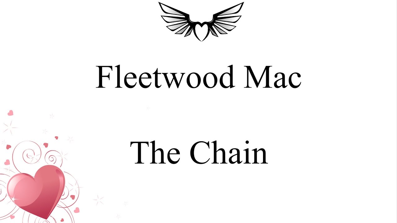 Fleetwood Mac - The Chain (lyrics)