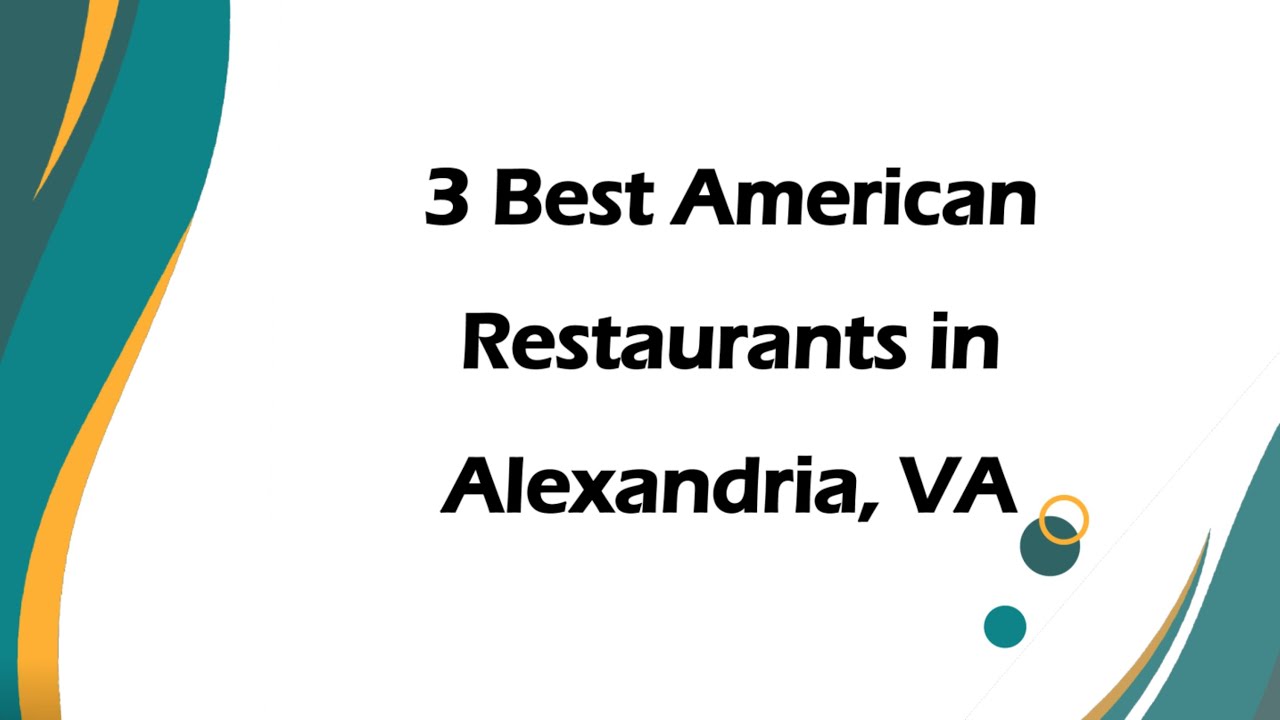 3 Best American Restaurants in Alexandria, Virginia 2024 | American Cuisine