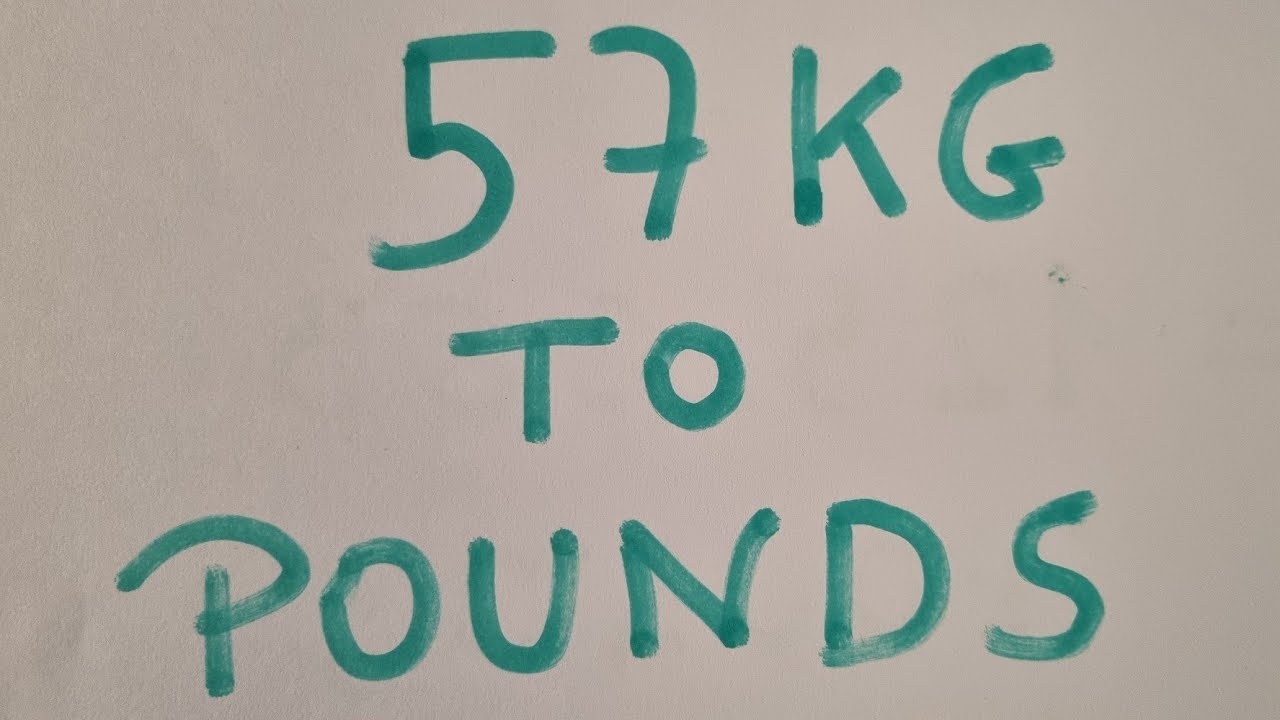 57 kg to pounds