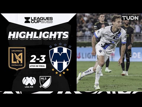 Resumen y goles | LAFC 2-3 Monterrey | Leagues Cup 2023-4tos | TUDN