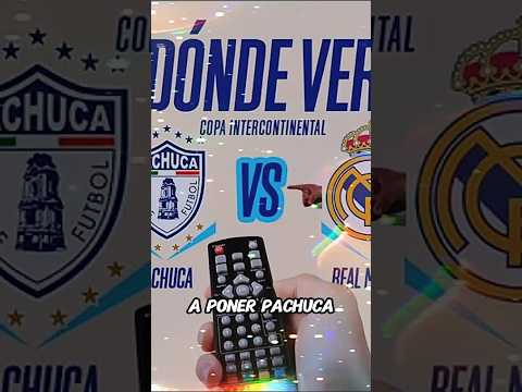 Dónde ver el Pachuca vs Real Madrid GRATIS. ¡Final copa Intercontinental!