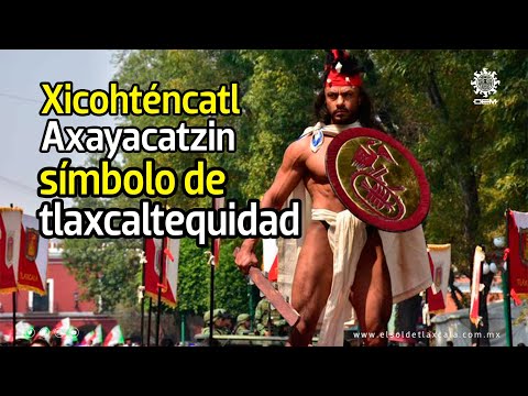 Xicohténcatl Axayacatzin, símbolo de tlaxcaltequidad
