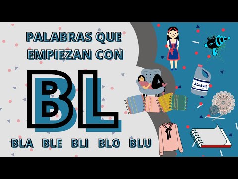 Palabras que empiezan con BL - BLA, BLE, BLI, BLO, BLU