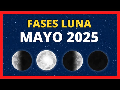 🌟 FASES DE LA LUNA MAYO 2025 🌙 CALENDARIO LUNAR MAYO 2025 🚀 FASE LUNAR HOY ✨ QUÉ LUNA ES HOY