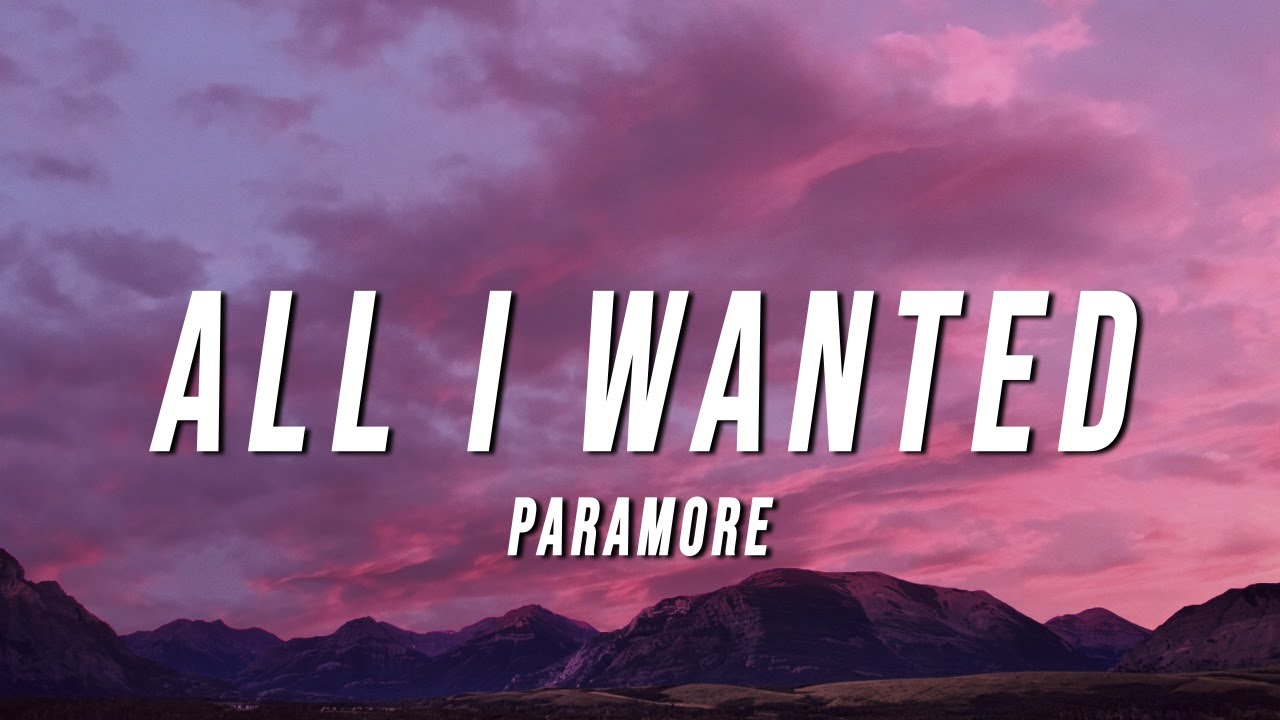 Paramore - All I Wanted (Lyrics)