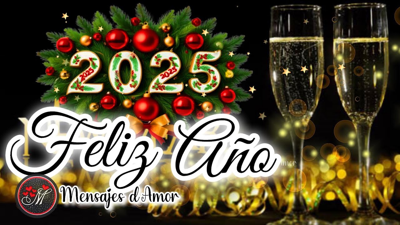 FELIZ AÑO NUEVO 2025 ✨ Lindo mensaje para ti Happy new year 🥂 Frases de fin de año Feliz ano novo