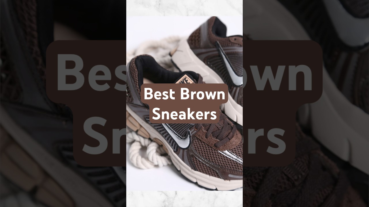 Top 5 Best Brown Sneakers