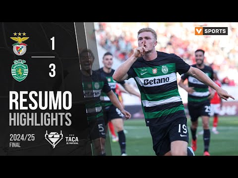 Resumo: Benfica 1-3 Sporting (Taça de Portugal 24/25)
