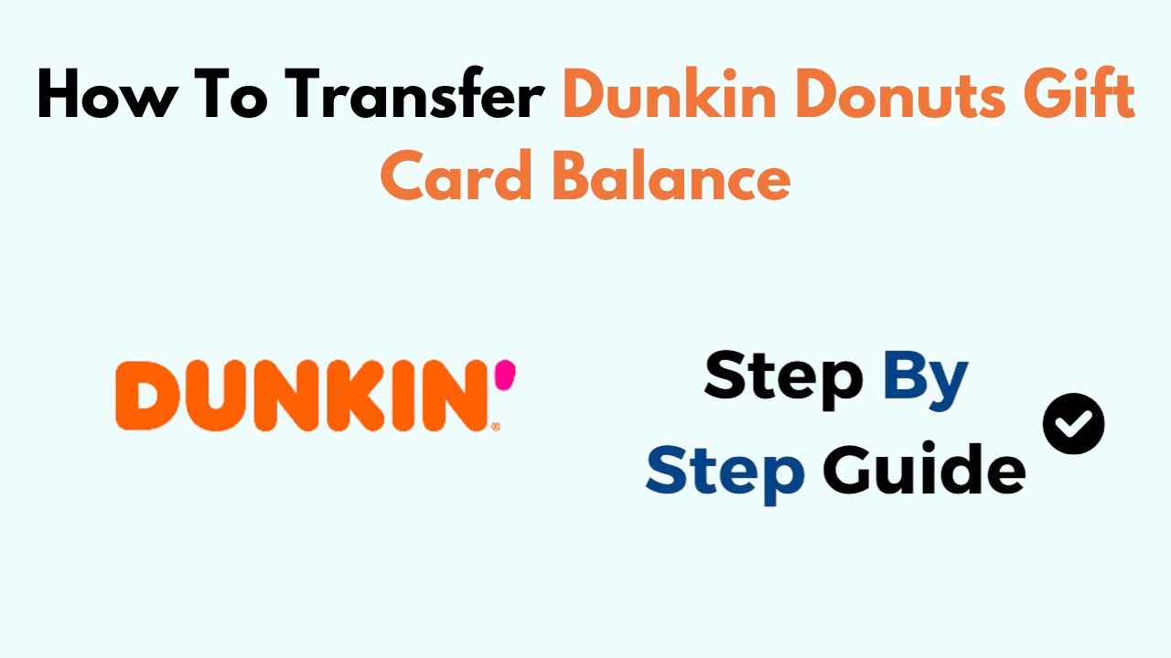 How To Transfer Dunkin Donuts Gift Card Balance