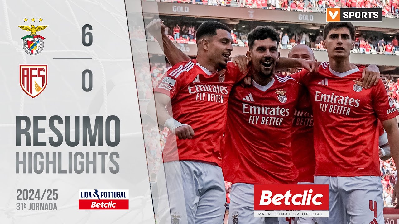 Resumo: Benfica 6-0 AVS (Liga 24/25 #31)