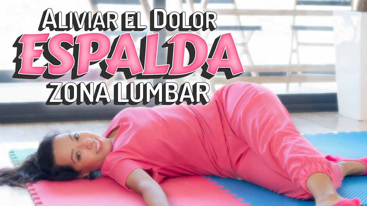 Ejercicios para Aliviar DOLOR de Espalda | Zona Lumbar