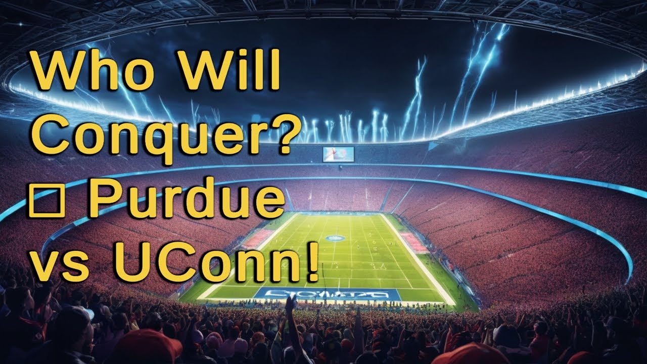 Purdue vs UConn: The Epic Showdown for NCAA Glory!