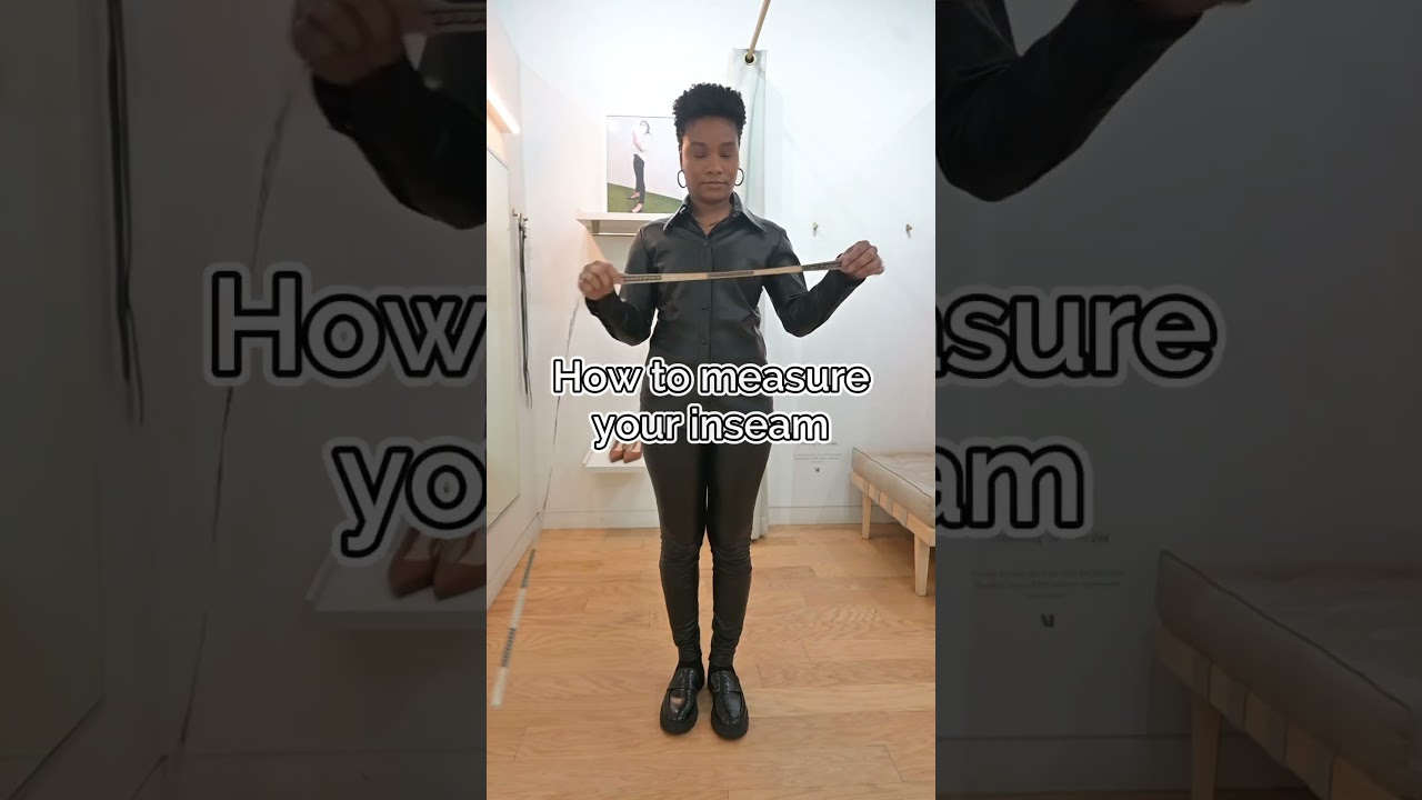 HOW TO TAKE YOUR INSEAM MEASUREMENT