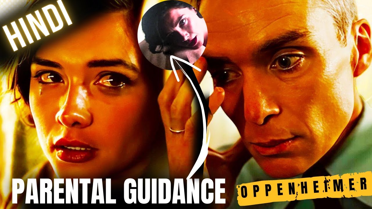 Everything about Oppenheimer Parental guidance and review in Hindi