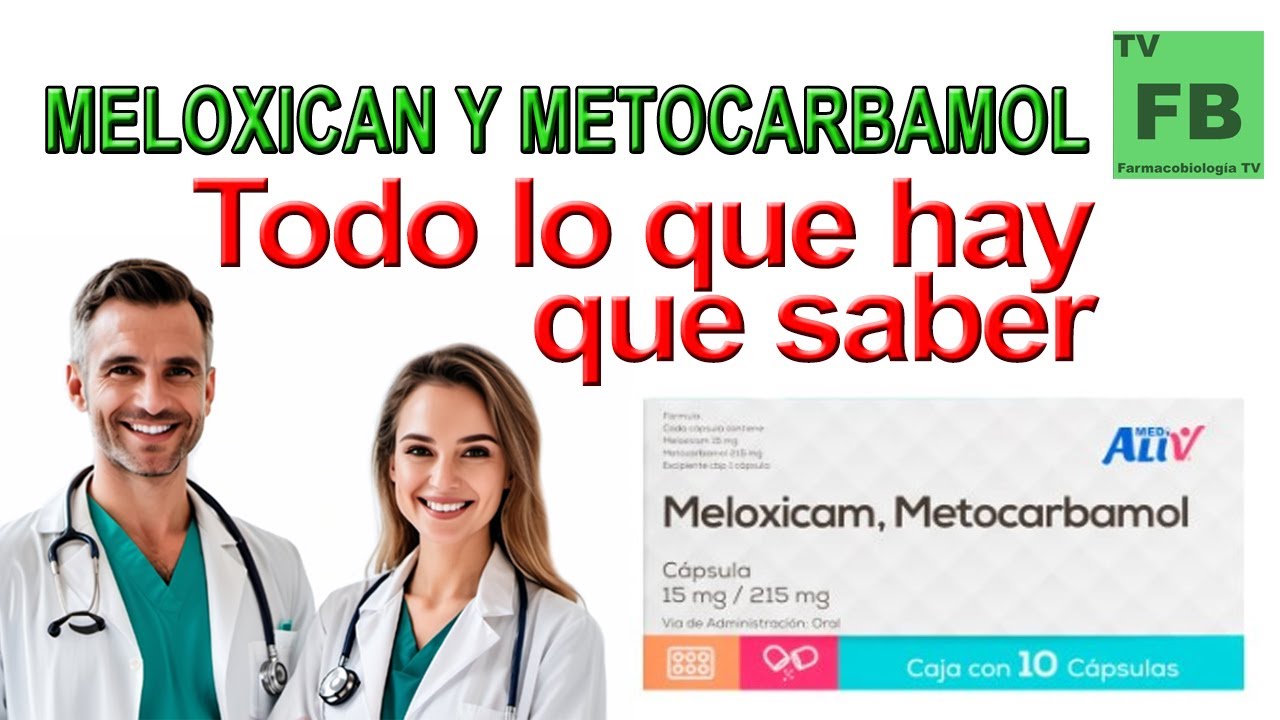 MELOXICAM Y METOCARBAMOL, Para qué Sirve y todo lo que hay que saber ¡Medicamento Seguro!👨‍🔬💊