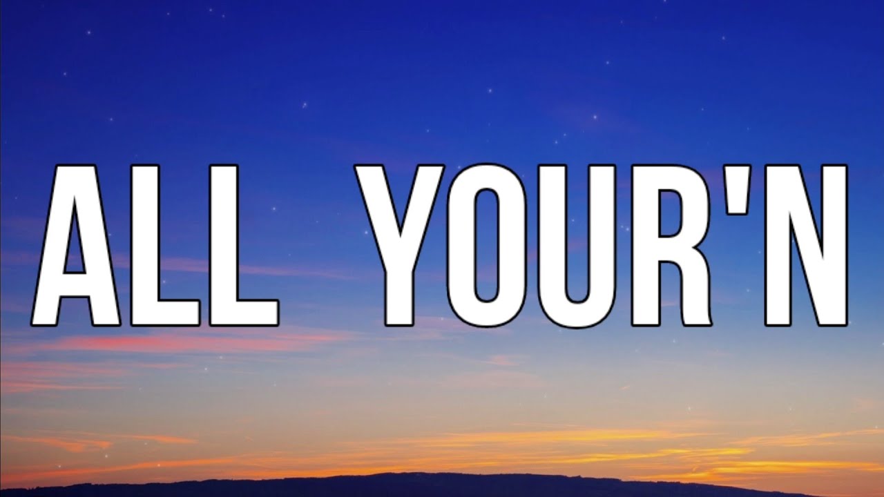 Tyler Childers - All Your'n (Lyrics)
