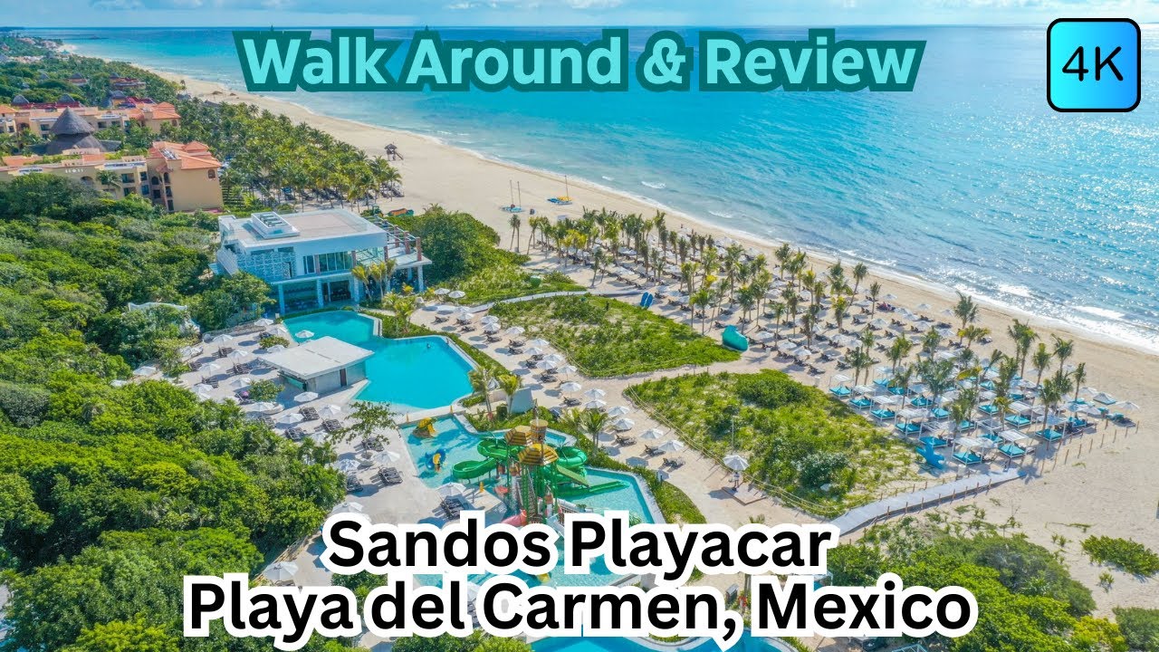 Sandos Playacar Walk Around & Review, Playa del Carmen, Mexico 4K