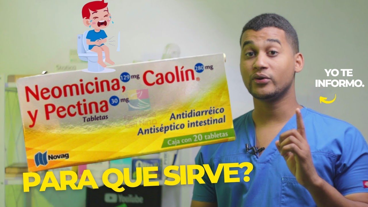 NEOMICINA, Caolín y Pectina para que sirve y Como se toma | Y MAS!! 💊 ANTIBACTERIANO