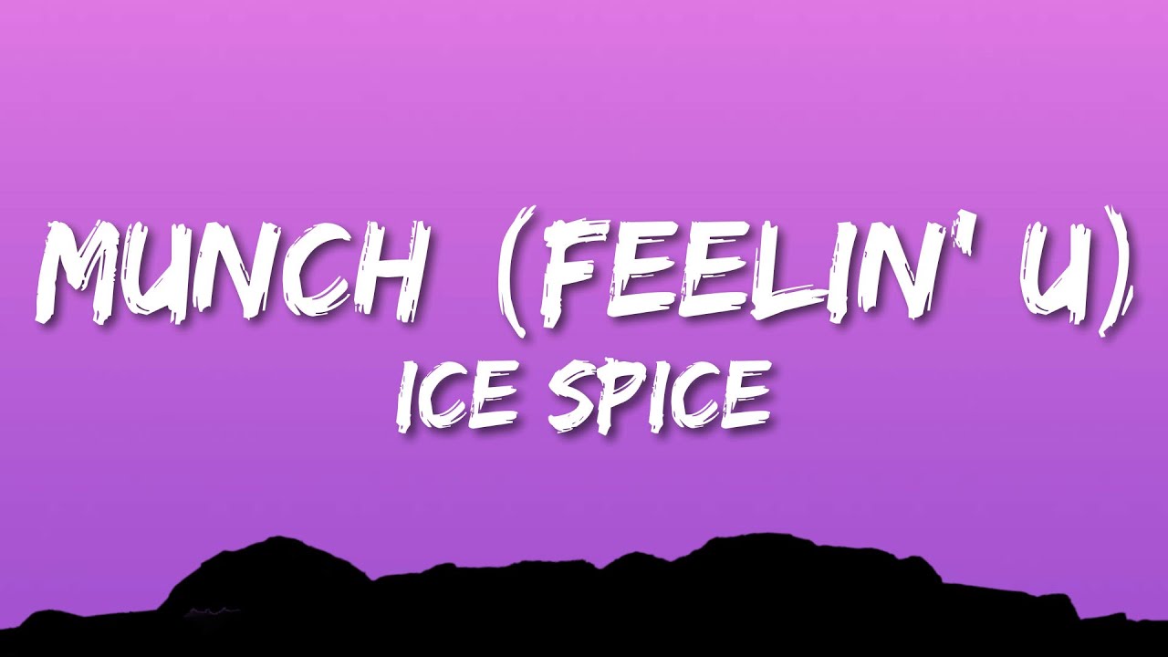 Ice Spice - Munch (Feelin’ U) (Lyrics)