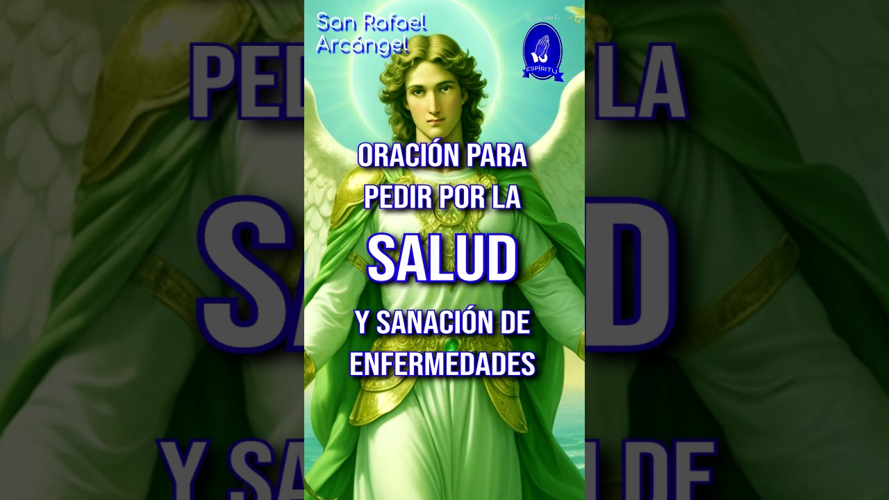 Oración para pedir por la salud San Rafael Arcángel-sanación de enfermedades #oraciónporlasalud