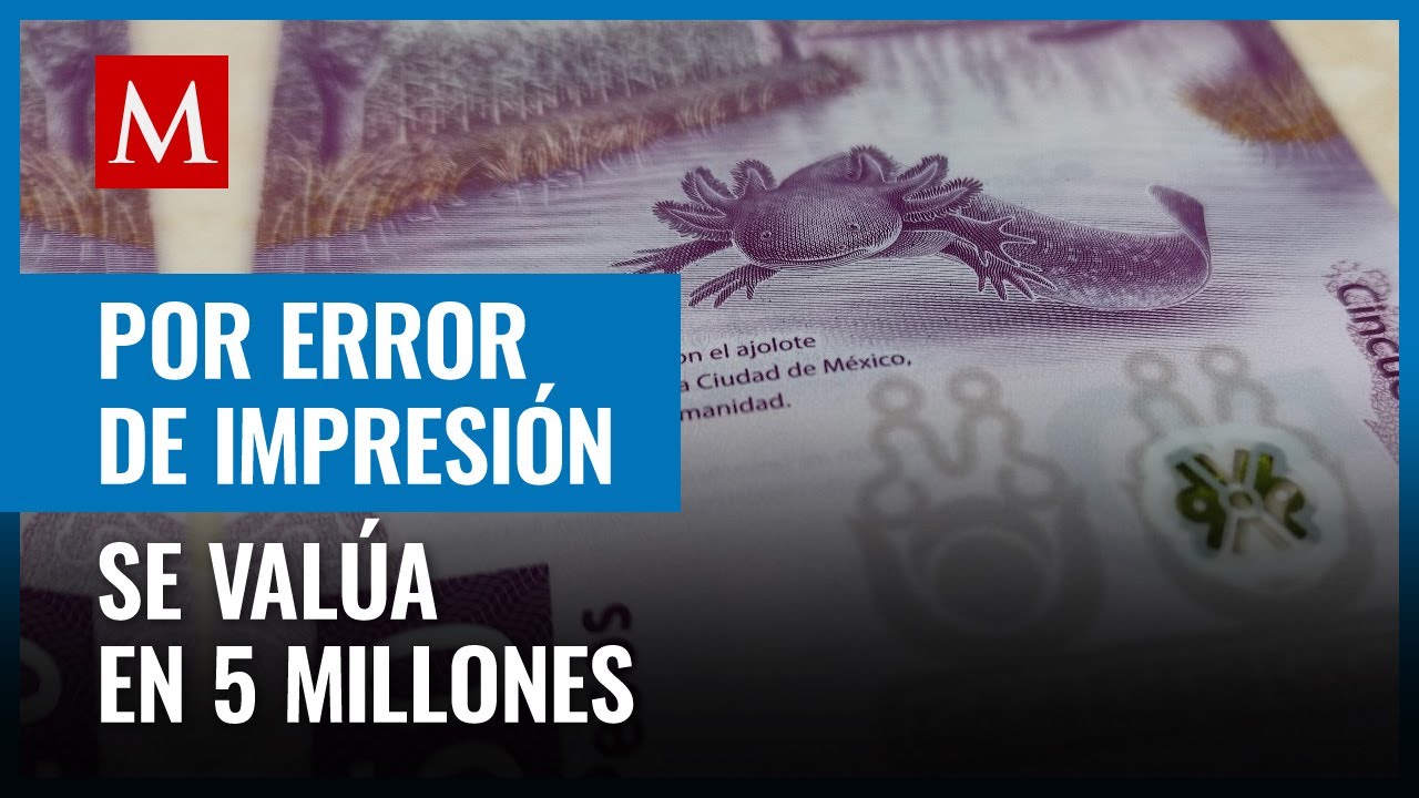 Billete de 50 pesos del ajolote se vende en 5 MILLONES por error de impresión