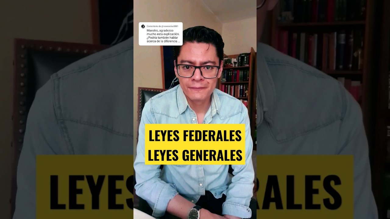 DIFERENCIAS ENTRE LEYES FEDERALES Y LEYES GENERALES #derecho #constitucion constituc