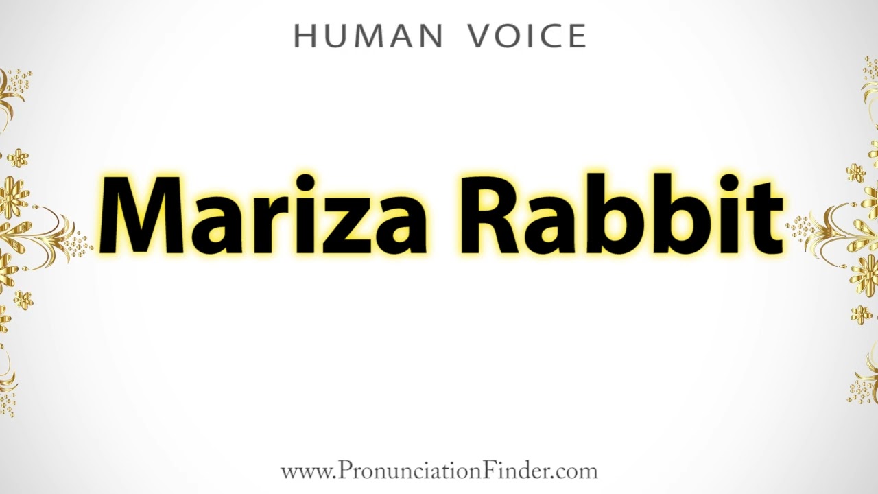 How To Pronounce Mariza Rabbit