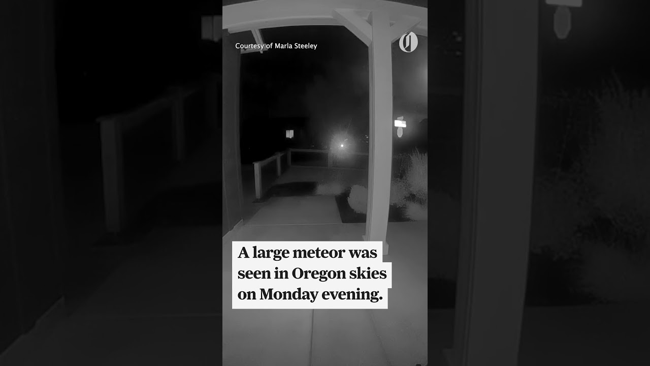 Videos show meteor fireball light up Oregon sky
