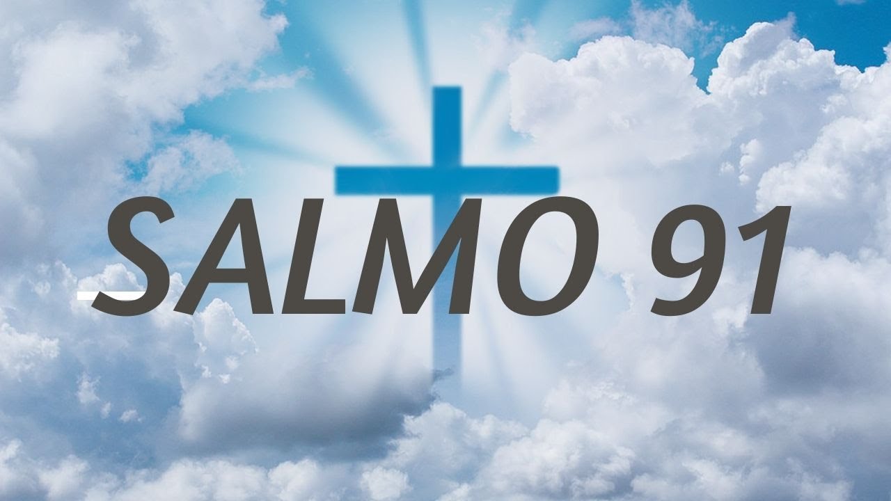 SALMO 91 CATÓLICO con [ LETRA Y HABLADO ] La Oración más PODEROSA