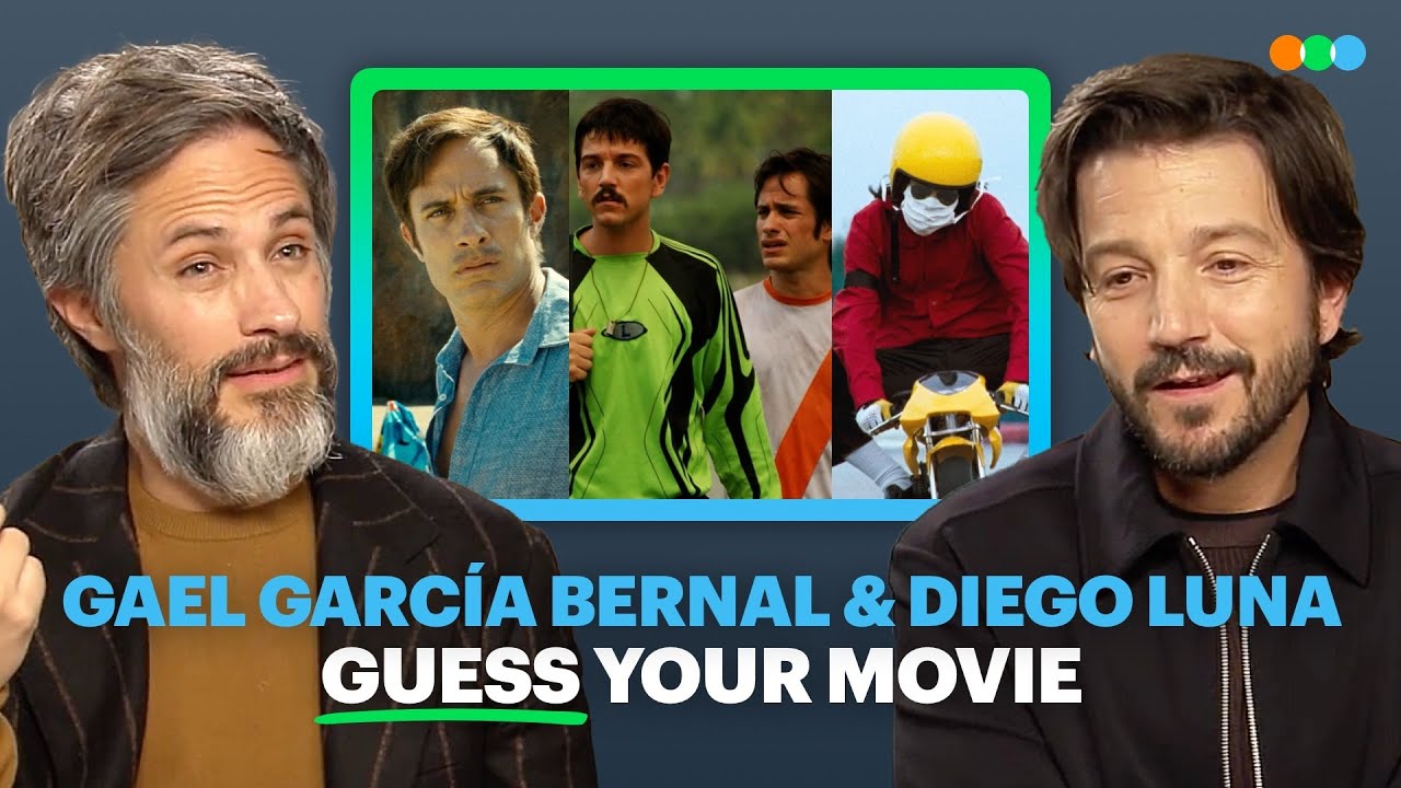 Guess Your Movie with Gael García Bernal & Diego Luna