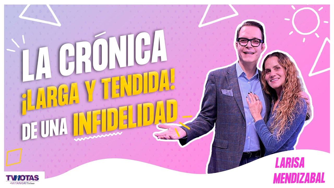 Larisa Mendizabal habla de la infidelidad de su ex con Adianez Hernández, ex de Rodrigo Cachero