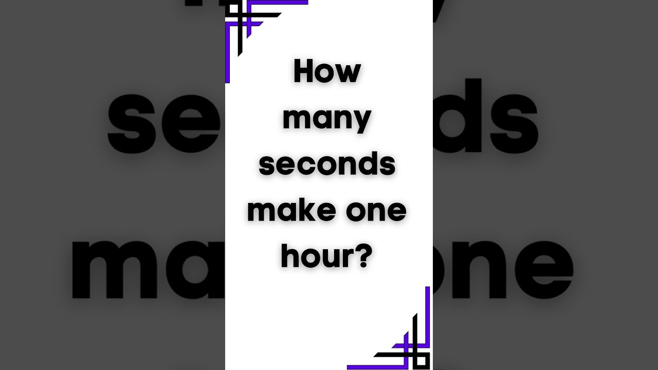 How many seconds make one hour ? #viral #knowledge #didyouknow #quiz