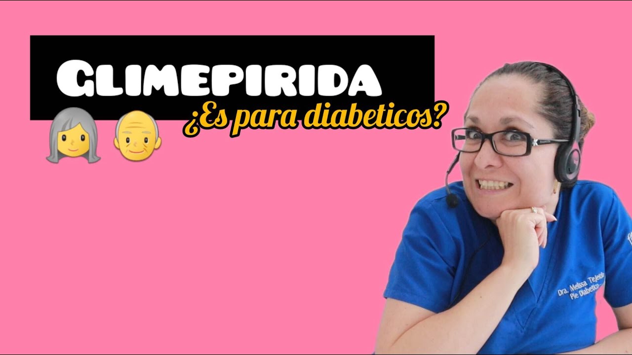 GLIMEPIRIDA para diabéticos 👨⚕️💊/Dra. Melissa Tejeida